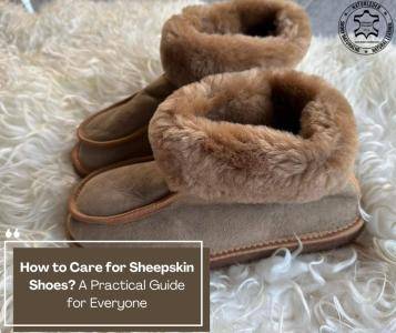 Fårskinn - Hur tar man hand om skor av fårskinn? En praktisk guide för alla